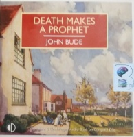 Death Makes a Prophet written by John Bude performed by Gordon Griffin on Audio CD (Unabridged)